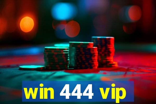 win 444 vip